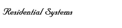 Residential Systems